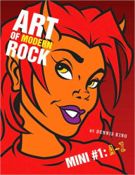 Title: Art of Modern Rock: Mini # 1 A-Z, Author: Dennis King