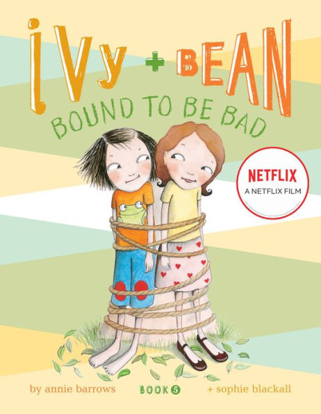 Ivy and Bean Bound to Be Bad (Ivy and Bean Series #5)