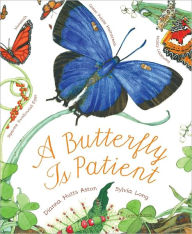 Title: A Butterfly Is Patient, Author: Dianna Hutts Aston