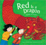 Red Is a Dragon: A Book of Colors