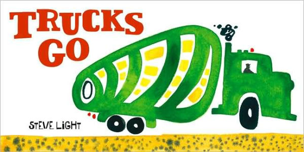 Trucks Go: (Board Books about Trucks, Go Trucks Books for Kids)