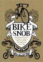 Bike Snob: Systematically & Mercilessly Realigning the World of Cycling