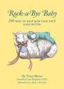 Rock-a-Bye Baby: 200 Ways to Help Baby (and You!) Sleep Better