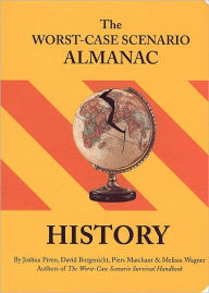 The Worst-Case Scenario Almanac: History