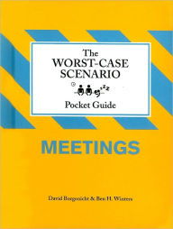 The Worst-Case Scenario Pocket Guide: Meetings