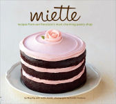 Alternative view 1 of Miette: Recipes from San Francisco's Most Charming Pastry Shop