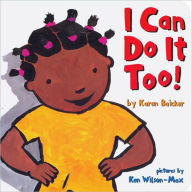 Title: I Can Do It Too!, Author: Karen Baicker