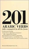 201 Arabic Verbs: Fully Conjugated in All the Forms