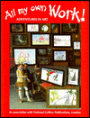 All My Own Work!: Adventures in Art