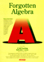 Forgotten Algebra: A Self-Teaching Refresher Course