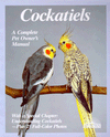 Cockatiels: Complete Pet Owner's Manual
