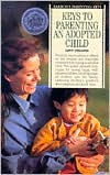 Keys to Parenting an Adopted Child (Barron's Parenting Keys Series)