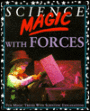 Science Magic with Forces