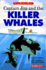 Captain Jim and the Killer Whales