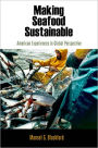 Making Seafood Sustainable: American Experiences in Global Perspective