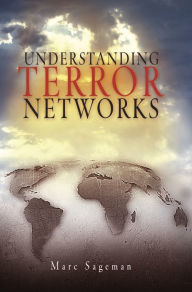 Title: Understanding Terror Networks, Author: Marc Sageman