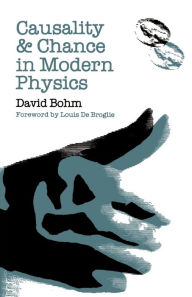 Title: Causality and Chance in Modern Physics, Author: David Bohm