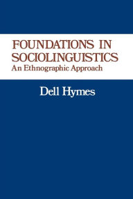 Title: Foundations in Sociolinguistics: An Ethnographic Approach, Author: Dell Hymes