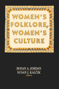 Title: Women's Folklore, Women's Culture / Edition 1, Author: Rosan A. Jordan
