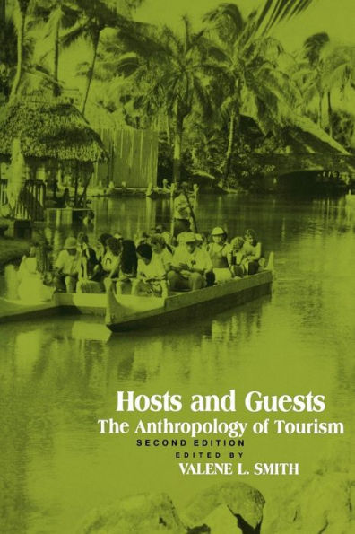 Hosts and Guests: The Anthropology of Tourism / Edition 2