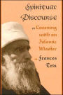 Spiritual Discourse: Learning with an Islamic Master