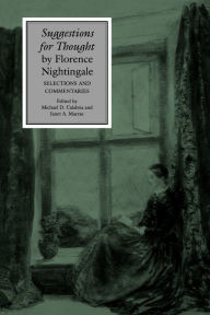 Title: Suggestions for Thought by Florence Nightingale: Selections and Commentaries / Edition 1, Author: Michael D. Calabria