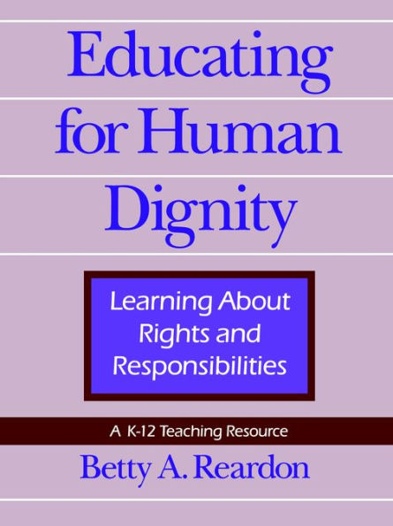 Educating for Human Dignity: Learning About Rights and Responsibilities / Edition 1