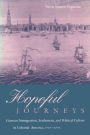 Hopeful Journeys: German Immigration, Settlement, and Political Culture in Colonial America, 1717-1775 / Edition 1