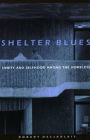 Shelter Blues: Sanity and Selfhood Among the Homeless