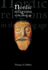 Title: Nordic Religions in the Viking Age, Author: Thomas DuBois