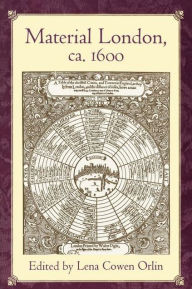 Title: Material London, ca. 1600 / Edition 1, Author: Lena Cowen Orlin