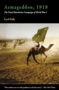 Title: Armageddon, 1918: The Final Palestinian Campaign of World War I, Author: Cyril Falls