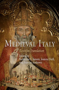 Title: Medieval Italy: Texts in Translation, Author: Katherine L. Jansen