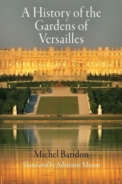 A History of the Gardens of Versailles