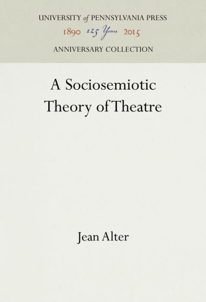 A Sociosemiotic Theory of Theatre