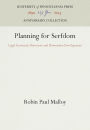 Planning for Serfdom: Legal Economic Discourse and Downtown Development