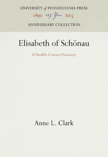 Elisabeth of Schönau: A Twelfth-Century Visionary