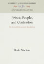 Prince, People, and Confession: The Second Reformation in Brandenburg