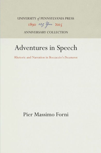 Adventures in Speech: Rhetoric and Narration in Boccaccio's 