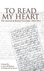 To Read My Heart: The Journal of Rachel Van Dyke, 181-1811