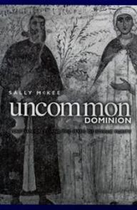 Title: Uncommon Dominion: Venetian Crete and the Myth of Ethnic Purity, Author: Sally McKee