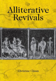 Title: Alliterative Revivals, Author: Christine Chism