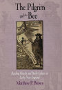 The Pilgrim and the Bee: Reading Rituals and Book Culture in Early New England