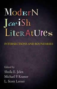 Title: Modern Jewish Literatures: Intersections and Boundaries, Author: Sheila E. Jelen