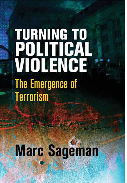 Turning to Political Violence: The Emergence of Terrorism