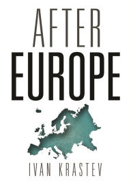 Title: After Europe, Author: Ivan Krastev