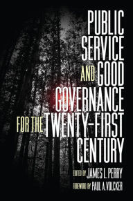 Title: Public Service and Good Governance for the Twenty-First Century, Author: James L. Perry