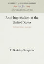 Anti-Imperialism in the United States: The Great Debate, 1890-1920