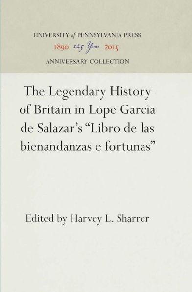 The Legendary History of Britain in Lope Garcia de Salazar's 
