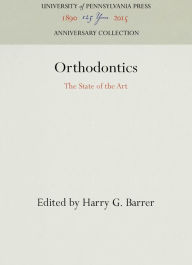 Title: Orthodontics: The State of the Art, Author: Harry G. Barrer